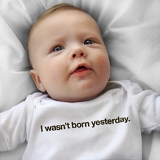 I wasn't born yesterday �ҿɲ�ɵ